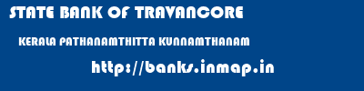 STATE BANK OF TRAVANCORE  KERALA PATHANAMTHITTA KUNNAMTHANAM   banks information 